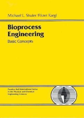 Book cover of Bioprocess Engineering: Basic Concepts by Michael L. Shuler, Fikret Kargi