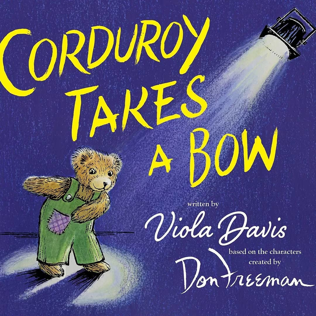 Book cover of Corduroy Takes A Bow by Viola Davis