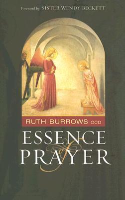 Book cover of Essence Of Prayer by Ruth Burrows, Wendy Beckett (Foreword by)