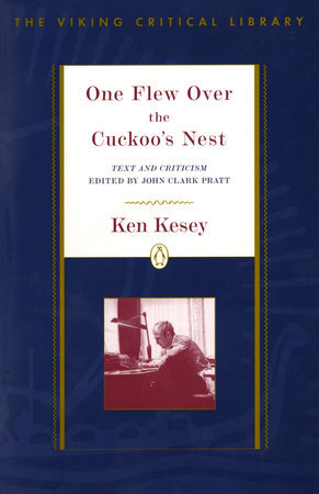 Book cover of One Flew Over The Cuckoo'S Nest: Text And Criticism by Ken Kesey, John Clark Pratt (Ed.)