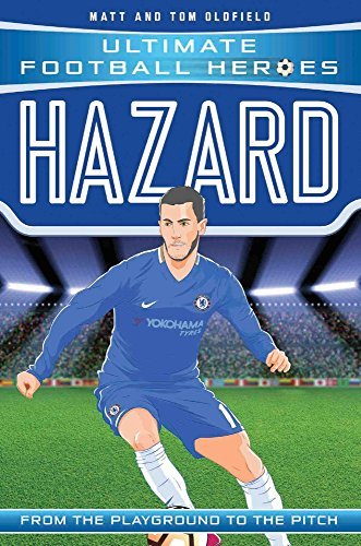 Book cover of Hazard: From The Playground To The Pitch by Matt Oldfield, Tom Oldfield