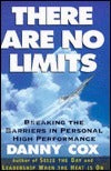 Book cover of There Are No Limits: Breaking the Barriers in Personal High Performance by Danny Cox