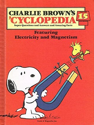 Book cover of Charlie Browns 'Cyclopedia Vol. 15 Featuring Electricity And Magnetism by Funk & Wagnalls