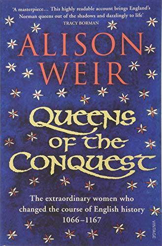 Book cover of Queens Of The Conquest by Alison Weir
