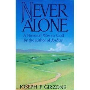 Book cover of Never Alone: A Personal Way to God by Joseph F. Girzone