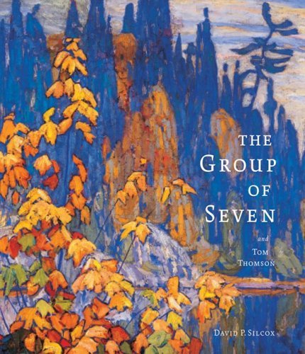 Book cover of The Group Of Seven And Tom Thomson by David P. Silcox