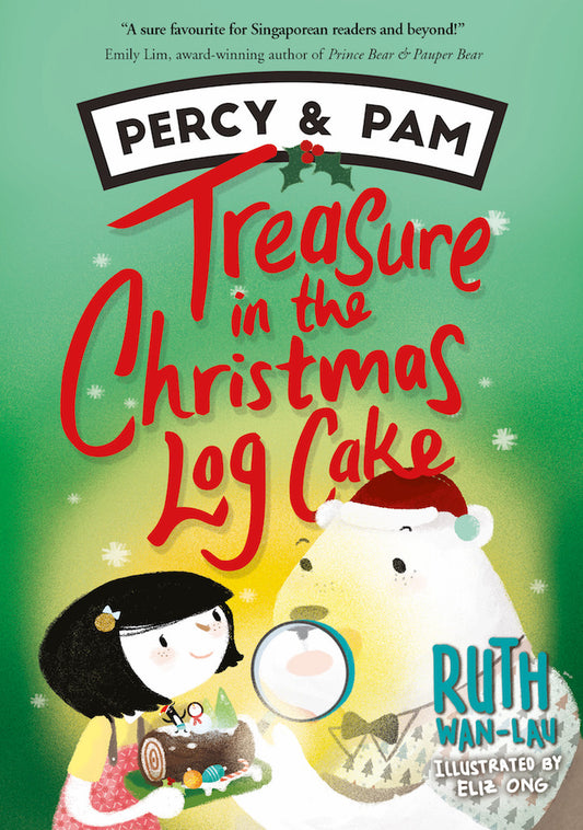 Book cover of Percy And Pam: Treasure In The Christmas Log Cake by Ruth Wan-Lau, Eliz Ong (Illus.)