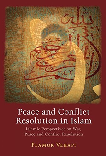 Book cover of Peace And Conflict Resolution In Islam by Flamur Vehapi
