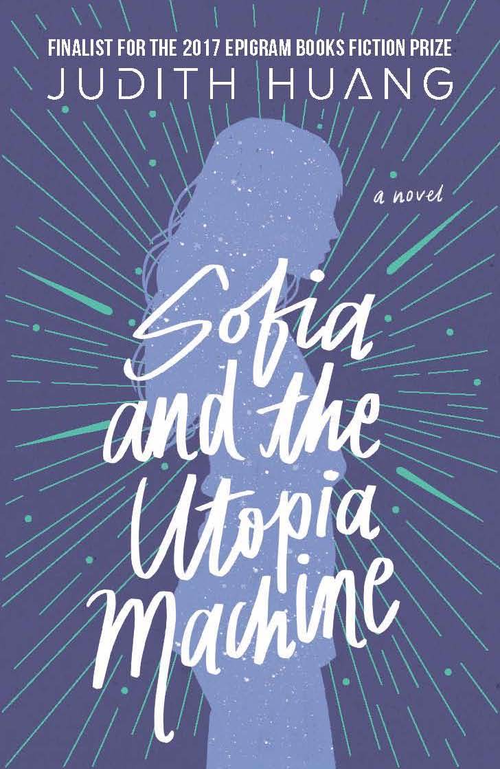 Book cover of Sofia And The Utopia Machine by Judith Huang