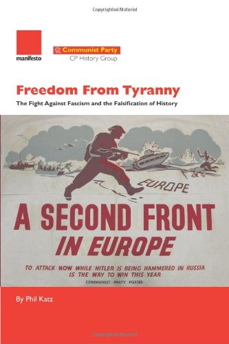 Book cover of Freedom From Tyranny: The Fight Against Fascism And The Falsification Of History by Phil Kantz