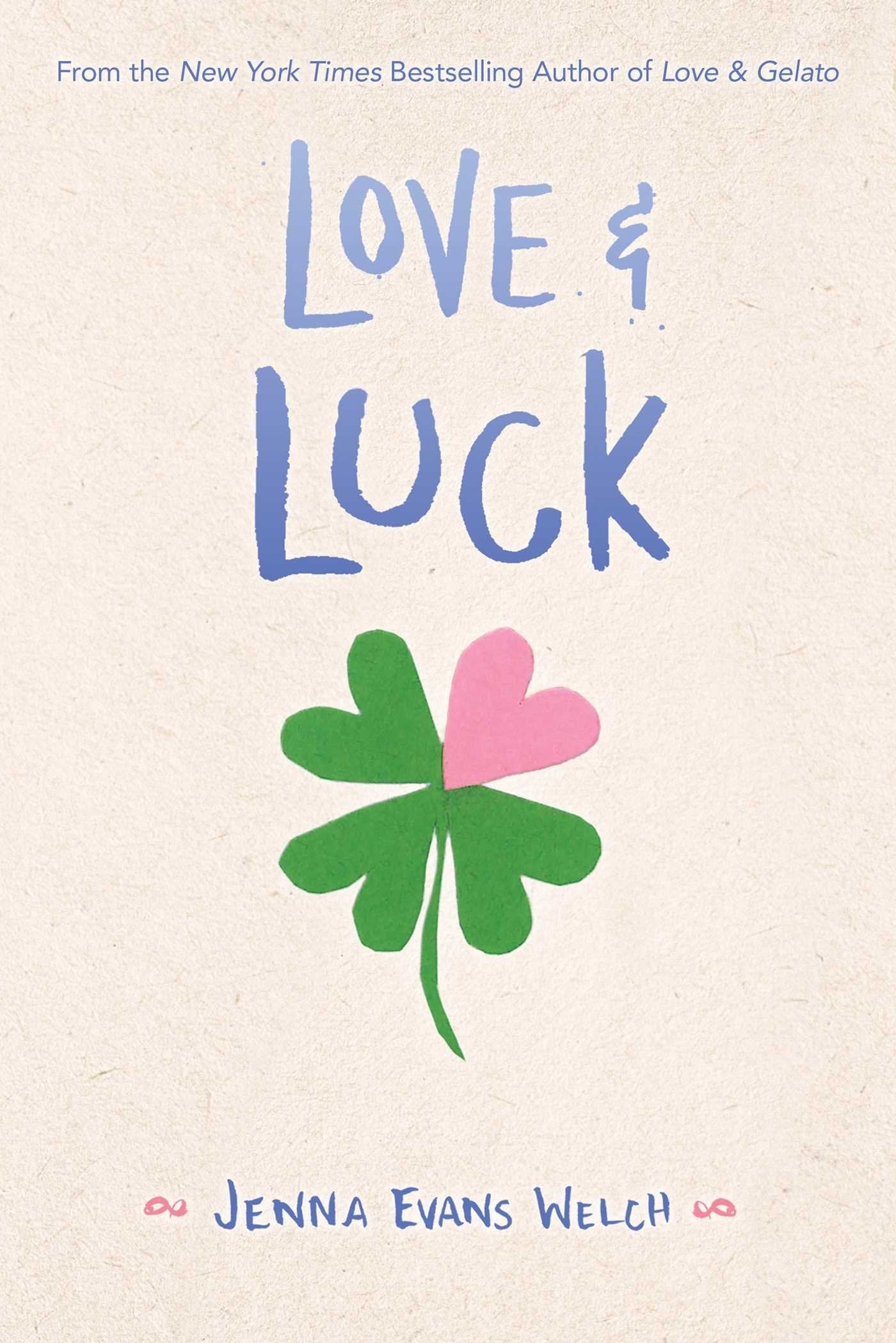 Book cover of Love & Luck by Jenna Evans Welch