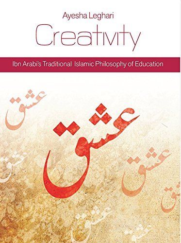 Book cover of Creativity: Ibn Arabi's Traditional Islamic Philosophy of Education by Ayesha Leghari