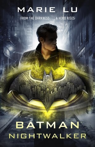 Book cover of Batman: Nightwalker by Marie Lu