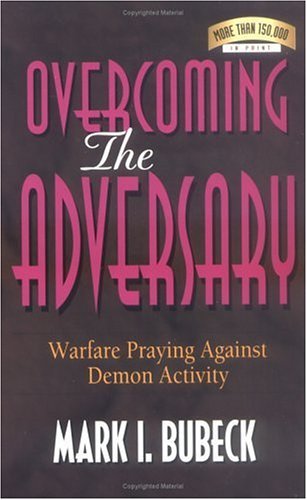 Book cover of Overcoming The Adversary by Mark I. Bubeck