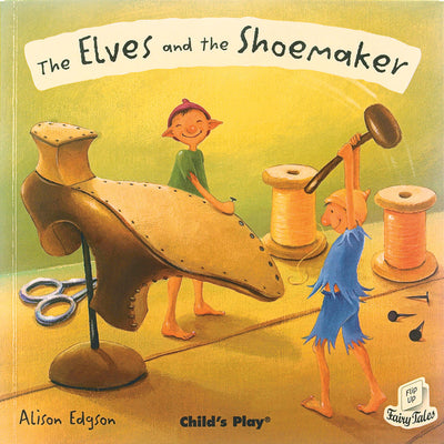 Book cover of The Elves And The Shoemaker by Alison Edgson (Illus.)