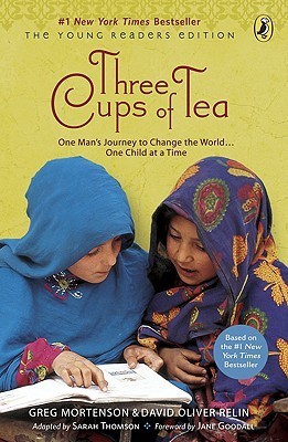 Book cover of Three Cups Of Tea by Sarah L. Thomson (Adapter), Greg Mortenson, David Oliver Relin