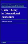 Book cover of Game Theory In International Economics by John McMillan