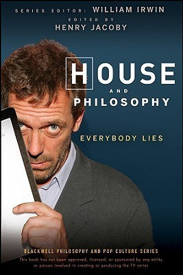 Book cover of House And Philosophy: Everybody Lies by Henry Jacoby (Ed.), William Irwin (Ed.)