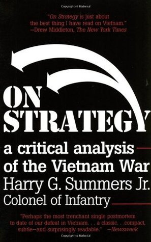 Book cover of On Strategy: A Critical Analysis Of The Vietnam War by Harry G. Summers Jr.
