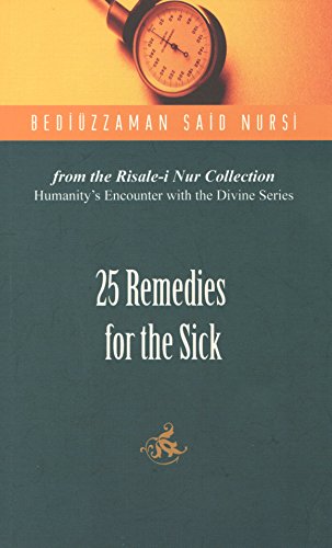 Book cover of 25 Remedies For The Sick by Bediüzzaman Said Nursî, Ali Ünal (Translation)