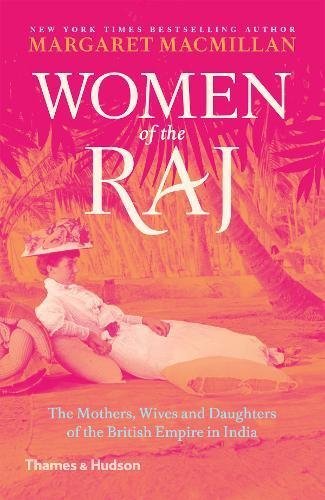Book cover of Women Of The Raj by Margaret MacMillan