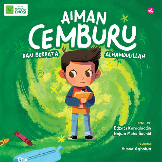 Book cover of Aiman Cemburu Dan Berkata Alhamdulillah by Edzati Kamaluddin, Najwa Mohd Rashid, Husna Aghniya (Illus.)
