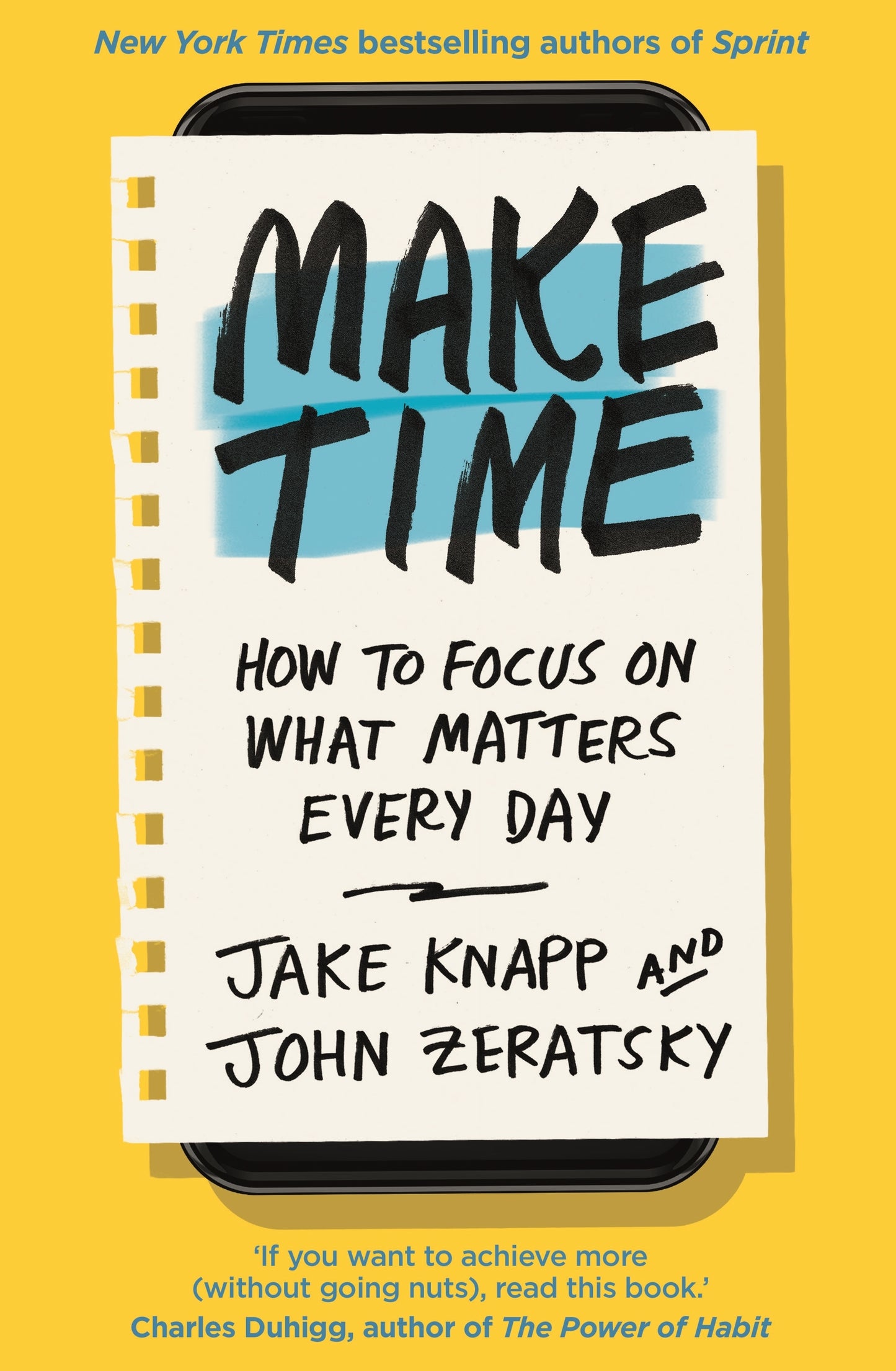 Book cover of Make Time: How To Focus On What Matters Every Day by Jake;Zeratsky John Knapp
