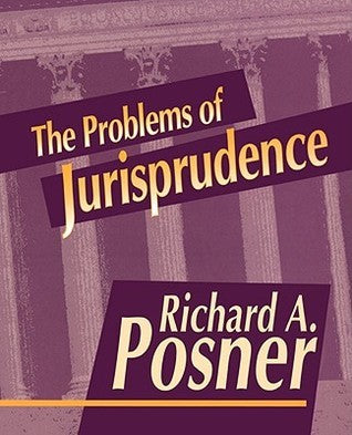 Book cover of The Problems Of Jurisprudence by Richard A. Posner