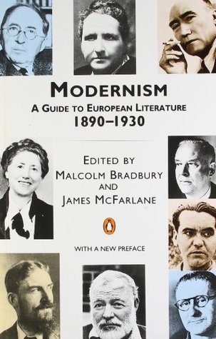 Book cover of Modernism: A Guide To European Literature 1890-1930 by Malcolm Bradbury (Ed.), James McFarlane (Ed.)