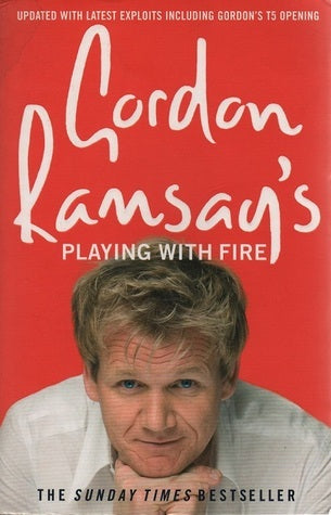 Book cover of Gordon Ramsay's Playing With Fire by Gordon Ramsay