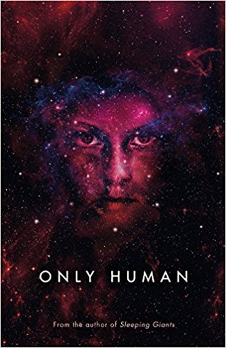Book cover of Only Human by Sylvain Neuvel