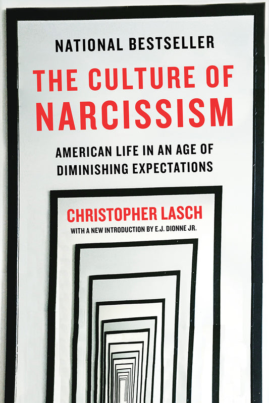 Book cover of The Culture Of Narcissism: American Life In An Age Of Diminishing Expectations by Christopher Lasch