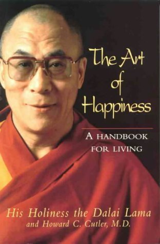 Book cover of Art Of Happiness A Handbook For Living by M.D. Dali Lama and Howard C. Cutler