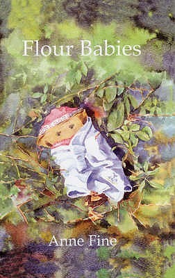 Book cover of Flour Babies by Anne Fine