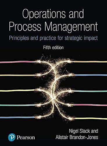 Book cover of Operations & Process Management: Principles & Practice For Strategic Impact by Nigel Slack, Alistair Jones