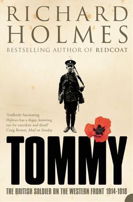 Book cover of Tommy: The British Soldier on the Western Front 1914-1918 by Richard   Holmes