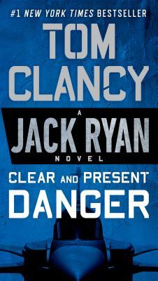 Book cover of Clear And Present Danger by Tom Clancy