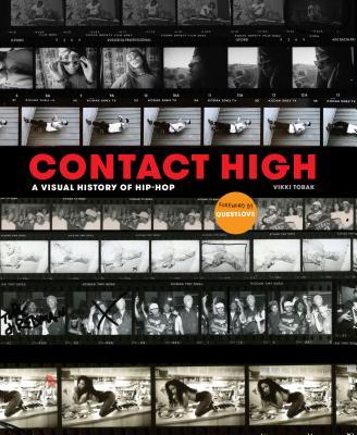 Book cover of Contact High: A Visual History Of Hip-Hop by Vikki Tobak, Questlove (Foreword)