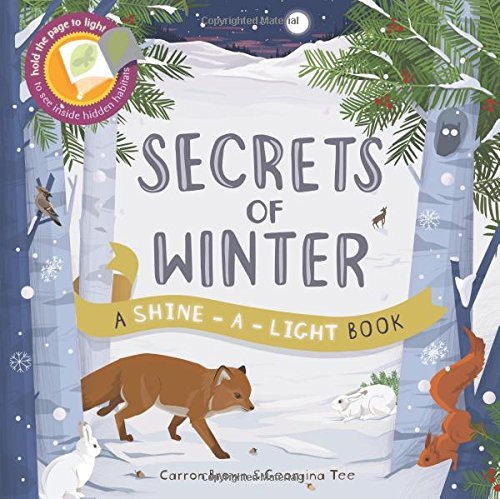 Book cover of Secrets of Winter: Hold the Page to the Light to See Inside Hidden Habitats by BROWN CARRON