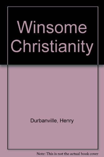 Book cover of Winsome Christianity by Henry Durbanville