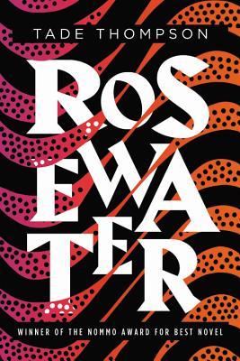 Book cover of Rosewater by Tade Thompson