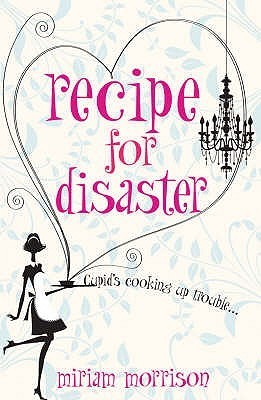 Book cover of Recipe For Disaster by Miriam Morrison