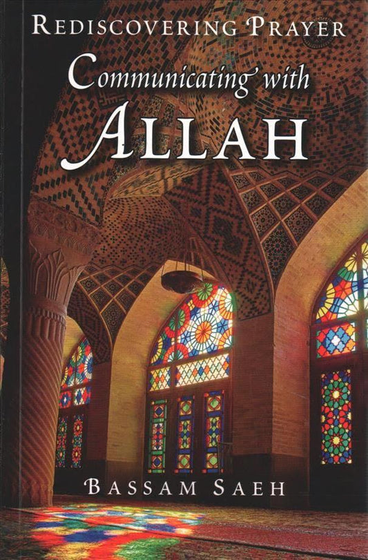 Book cover of Communicating With Allah: Rediscovering Prayer by Bassam Saeh