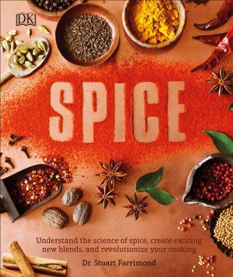 Book cover of The Science Of Spice: Understand Flavor Connections And Revolutionize Your Cooking by Stuart Farrimond