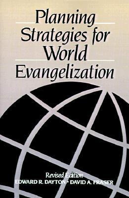 Book cover of Planning Strategies for World Evangelization by Edward R. Dayton, Mr. David Allen Fraser (Contrib.)