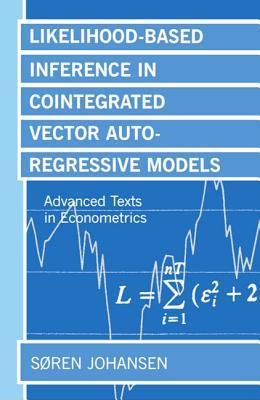 Book cover of Likelihood-Based Inference In Cointegrated Vector Autoregressive Models by Søren Johansen, Sren Johansen