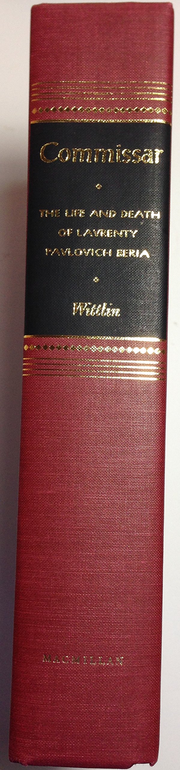 Book cover of Commissar: Life And Death Of Lavrenty Pavlovich Beria by Tadeusz Wittlin, Thaddeus Wittlin