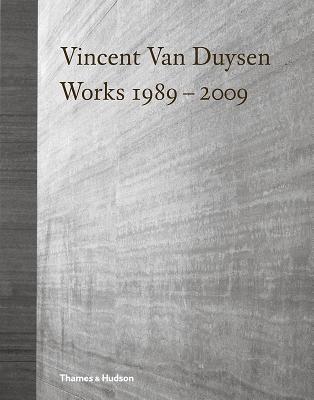 Book cover of Vincent Van Duysen Works 1989 - 2009 by Ilse Crawford (Foreword), Marc Dubois (Introduction)