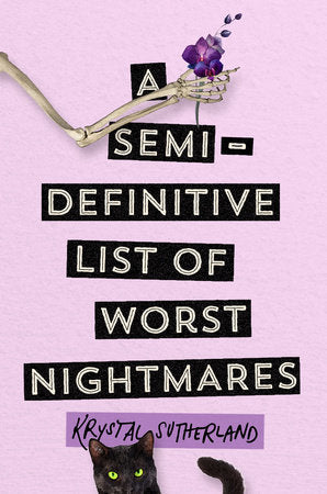 Book cover of A Semi-Definitive List Of Worst Nightmares by Krystal Sutherland
