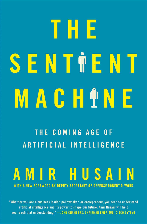 Book cover of The Sentient Machine: The Coming Age of Artificial Intelligence by Amir Husain